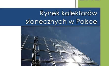Rynek kolektorów słonecznych w Polsce - kolejny raport Instytutu Energetyki Odnawialnej